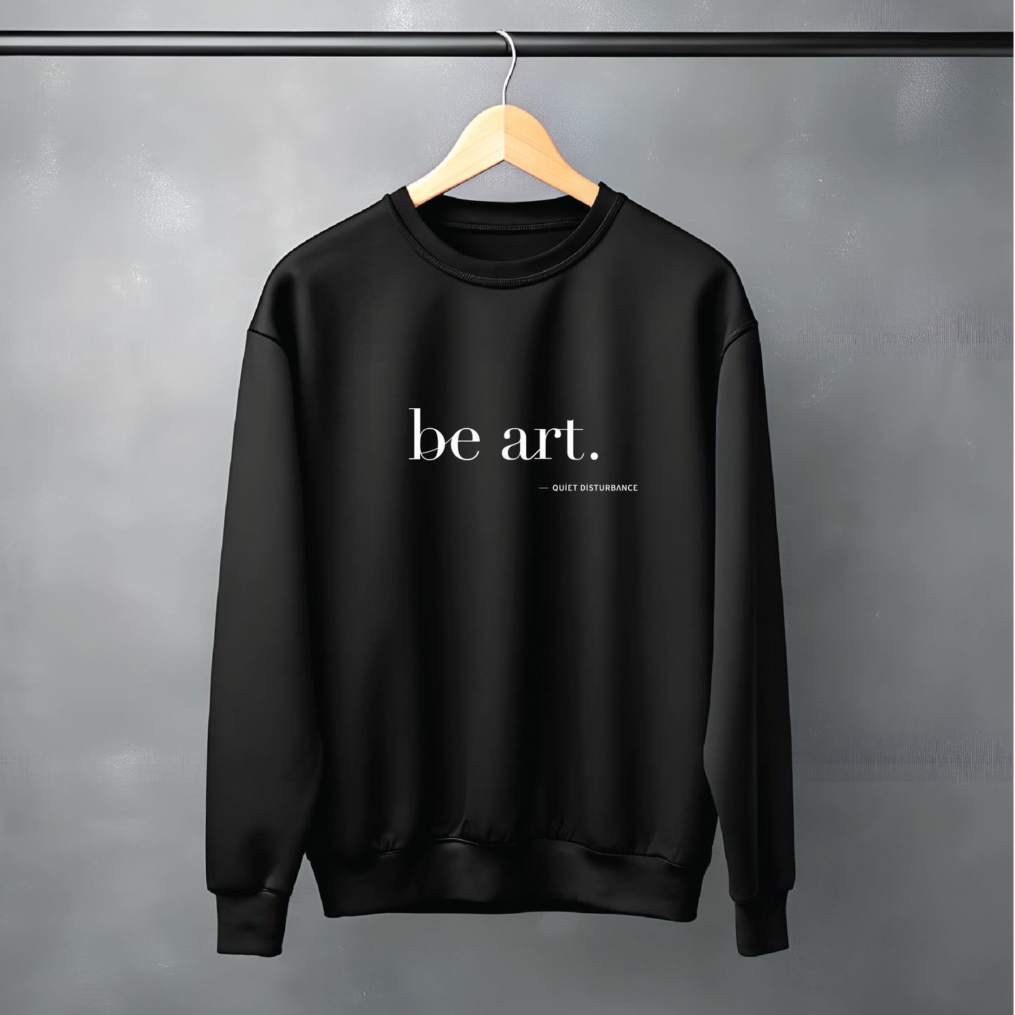 "be art." Premium Drop Shoulder Sweatshirt