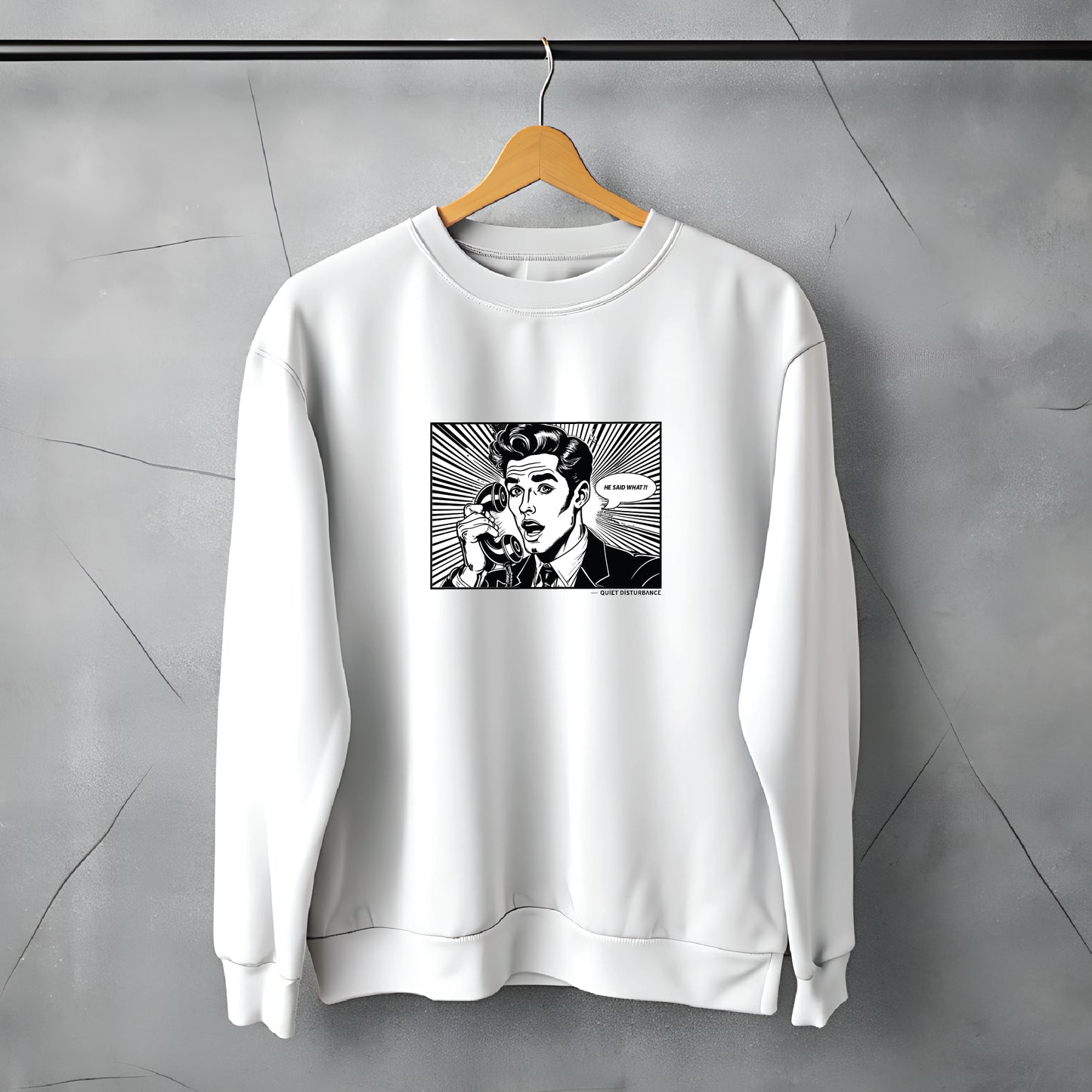 "He Said What?!" Premium Drop Shoulder Sweatshirt