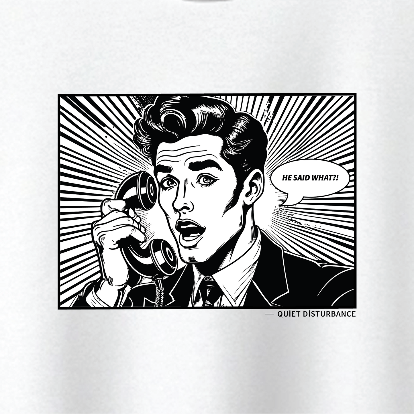 "He Said What?!" Premium Tee