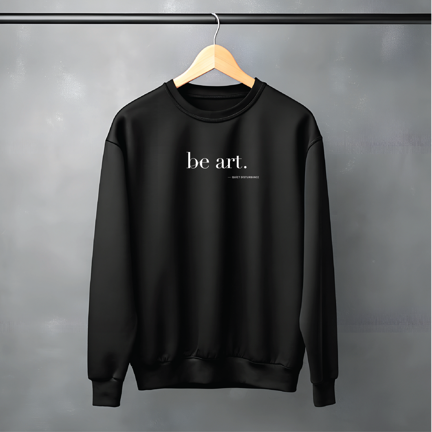 "be art." Premium Drop Shoulder Sweatshirt