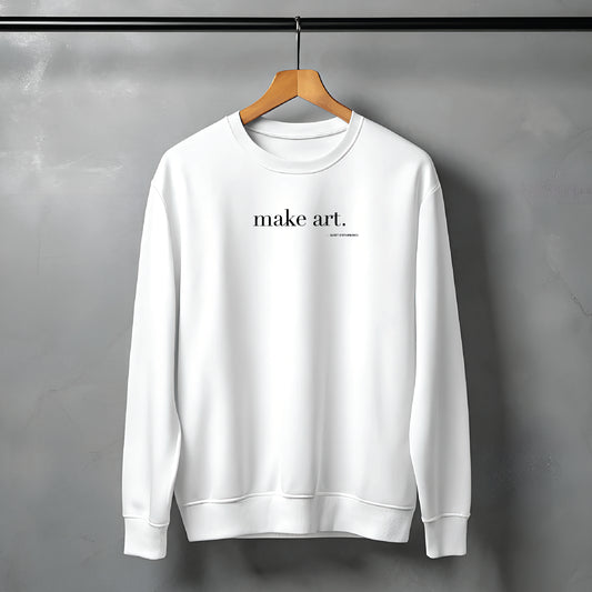 "make art." Premium Drop Shoulder Sweatshirt